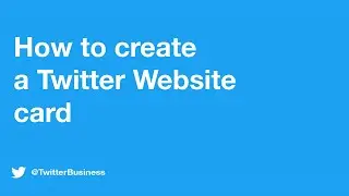 How to create a Twitter Website Card