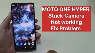 Moto one Hyper Camera Not Working How To Fix Error
