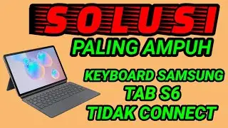 HOW TO SOLVE !! KEYBOARD - SAMSUNG TAB S6 NOT CONNECTED - NOT WORKING