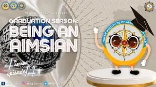 AIMS LIVE! S04E14 - GRADUATION SEASON: BEING AN AIMSIAN