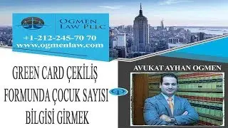 GREEN CARD ÇEKİLİŞ FORMUNDA ÇOCUK SAYISI BİLGİSİ GİRMEK