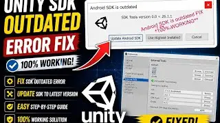 Unity SDK Outdated Error Fix / SDK Tools Fix