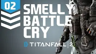 Smelly Battle Cry: Titanfall 2 [Amped Hardpoint]