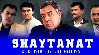 SHAYTANAT | 4-KITOB TO'LIQ HOLDA