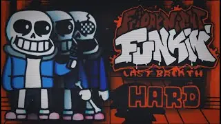 Friday Night Funkin Last Breath Sans Hard Difficulty Completed