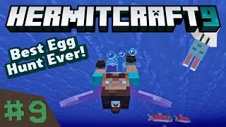 HermitCraft 9 ep 9: The Best Egg Hunt Ever!