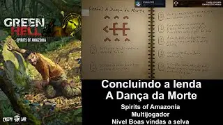 Green Hell espíritos da amazônia, concluindo a lenda A dança da morte vídeo 150