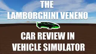 Lamborghini Veneno Review in Vehicle Simulator (Roblox)