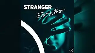 Ewgeny Boogie - Stranger (Official Audio)