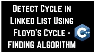 Detect Cycle in Linked List Using Floyd's Cycle - FINDING ALGORITHM