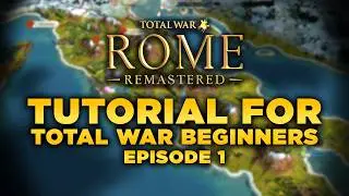 Total War: Rome Remastered - Tutorial for Total War Beginners Part 1  - Campaign Settings
