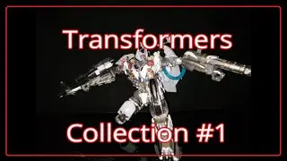 TRANSFORMERS COLLECTION #1
