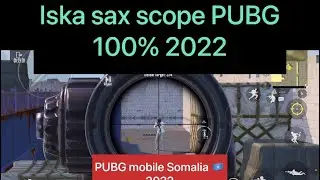 Sixida scopeyada PUBG mobile | dhameso muqaalkan maubahan dontid sixid dambe scope