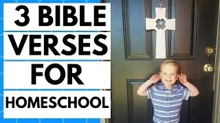 3 BIBLE VERSES FOR YOUR CHRISTIAN HOMESCHOOL