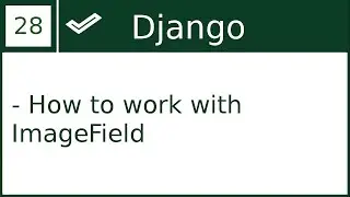 28 | How to work with ImageField in Django | By Hardik Patel