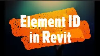 Element ID in Revit || How to get Element's ID || Select element by ID