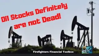 Oil Stocks Definitely Are Not Dead!