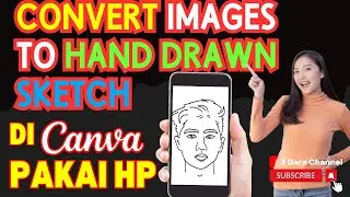 Quickly Paint From Image To Sketch In Canva. Convert Images to Hand Drawn Sketch.