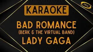 Lady Gaga - Bad Romance (Berk & The Virtual Band) [Karaoke]