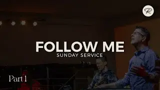 Follow Me, Pastor Jim Cutter - June 4, 2023