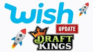 Wish Stock Update 12k+ Shares l DraftKings Call Options