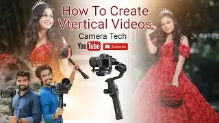 How To Create Vertical Videos