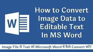 How to Convert Image to Editable Text in MS Word, How to Convert Image to Word Documents (Hindi)