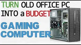 Turning Old Office PC into a Gaming Machine