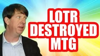 LOTR Destroyed MTG - It Gets Worse From Here