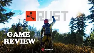 A Rust Review | Rust Game Review