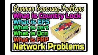 Samsung Problems | Lecture#4 | what is FRP, | Country Lock | EFS | Cert | Qcn | IMEI | Z3x