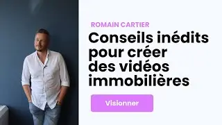 Conseils Exclusifs de Romain Cartier: Révolutionnez vos Vidéos