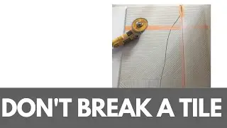 How to cut LARGE tiles with out breaking them.