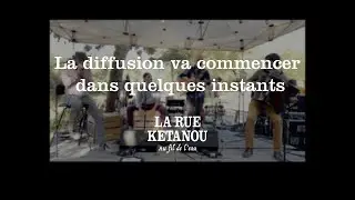 Festival "Au fil de l'eau" - LA RUE KETANOU - Jour 2