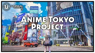 Project Anime Tokyo | UE5 | 4K (No Commentary)