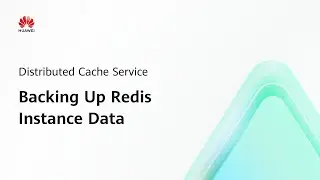 Distributed Cache Service(DCS): Backing Up Redis Instance Data | Step-by-Step Guides