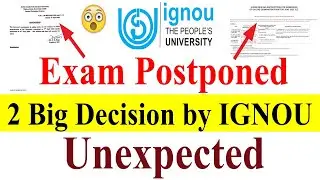 {Breaking News} IGNOU Exam Postponed | 2 unexpected Decision by IGNOU | Exam Form Last Date Extended