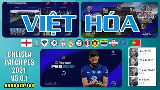 [OBB PATCH] PES 2021 CHELSEA V5.0.1 FULL LICENSED | VIỆT HÓA | IDSPHONE & CAO VIỆT AN