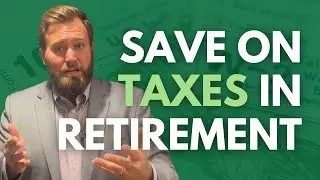 How Do I Save Taxes in Retirement?