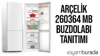 Arçelik 260364 MB Buzdolabı Tanıtımı | Esyam Burada
