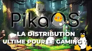 PikaOS La Distribution Linux Ultime pour le Gaming ?