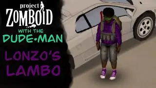 Lonzo's Lambo - Project Zomboid