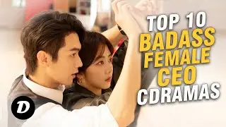 Top 10 Female CEO Drama Series with Strong Female Leads