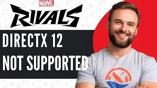 How To Fix Directx 12 Is Not Supported on Your System in Marvel Rivals - Full Guide 2025