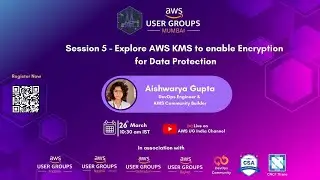 Security Series Session - 5: Explore AWS KMS to enable Encryption  for Data Protection