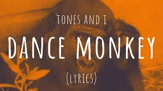 Tones and I - Dance Monkey (Lyrics)