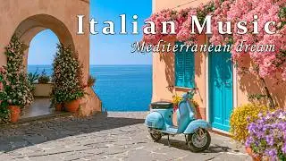 🎶 Italian Instrumentals & Mediterranean Vibes 🎶 2+ Hours | Lake Como & Amalfi Coast in 4K