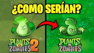 ¿Y si las PLANTAS de PvZ 2 ESTUVIERAN en PvZ 1?