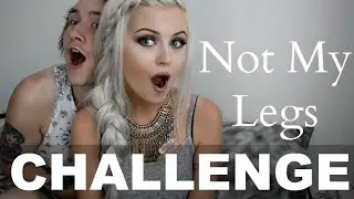 Not my legs CHALLENGE.