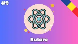 Rutare & navigare între pagini în React | Tutorial React în limba română #9